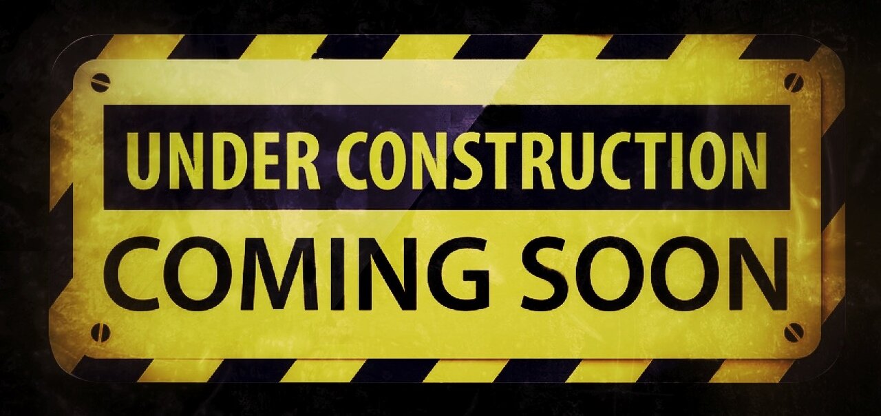 Under Construction Coming Soon