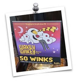 Wakey Wakey 50 Winks Pump Clip - Brewed to celebrate 50 year anniversary of R.O.B. Branch of CAMRA Wakey Wakey 50 Winks Pump Clip - Brewed to celebrate 50 year anniversary of R.O.B. Branch of CAMRA