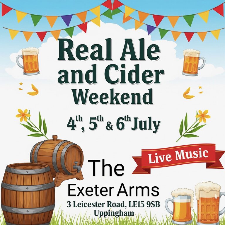 Details of The Exeter Arms, Uppingham, Real Ale and Cider Festival 2025. 4 - 6 July 2025 